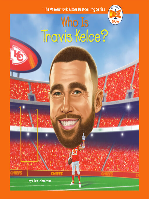 Title details for Who Is Travis Kelce? by Ellen Labrecque - Available